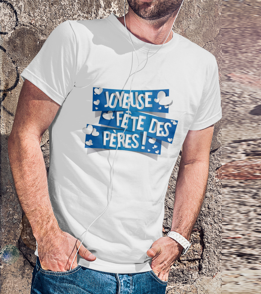 Joyeuse Fête Des Pères Avec Cœurs Blancs T-Shirt