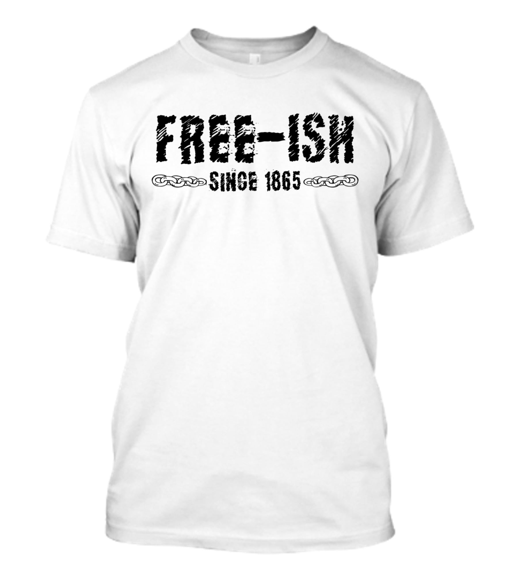 FREE-ISH SINCE 1865 Juneteenth Chains T-Shirt