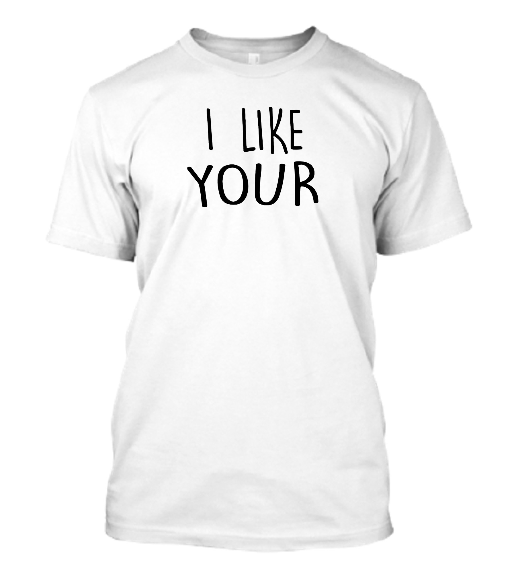 I Like Your Sense Of Humor T-Shirt