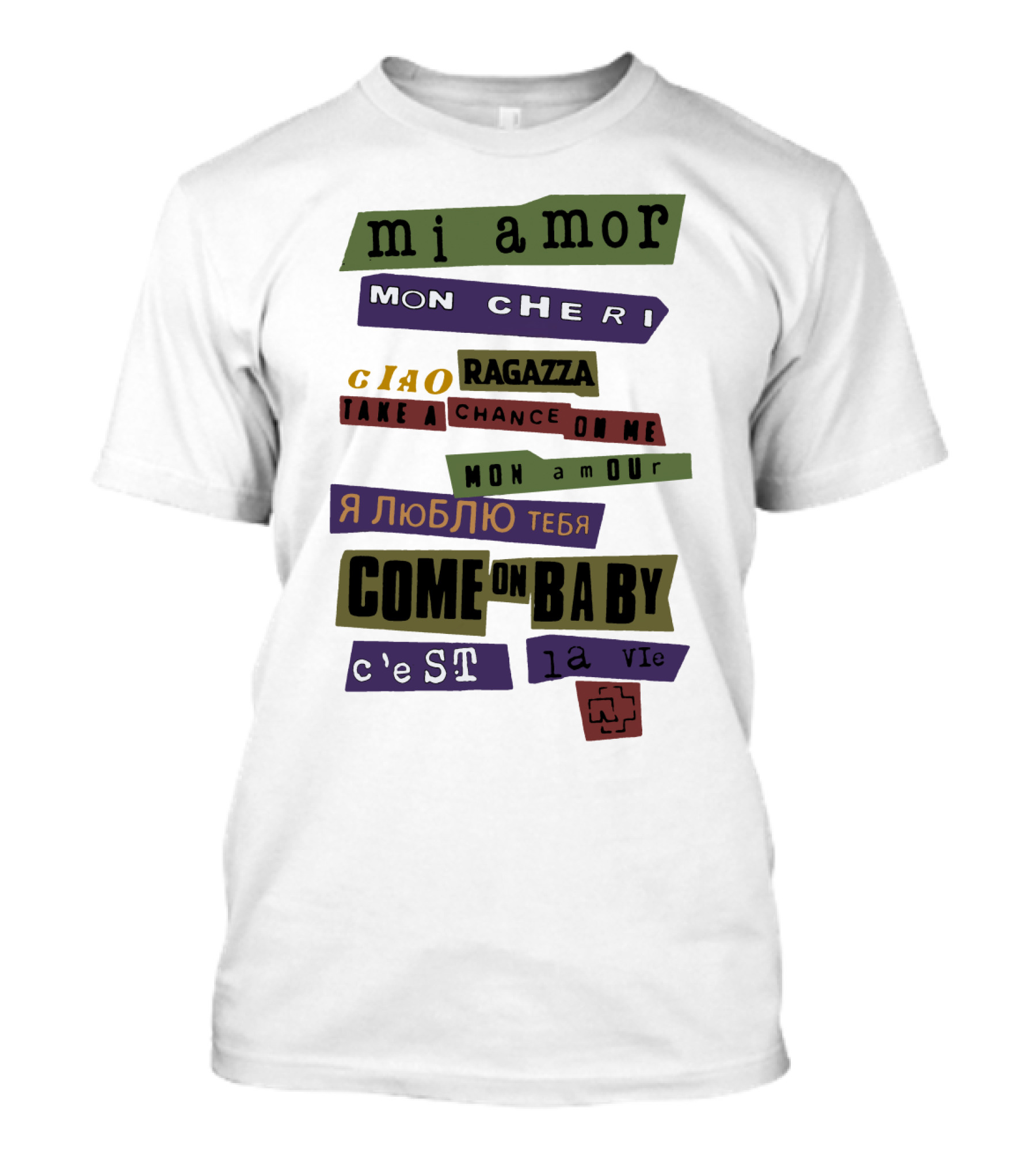 Mi Amor Mon Cheri Ciao Ragazza Take A Chance On Me Я Люблю Тебя Come On Baby C'est La Vie Mon Amour T-Shirt