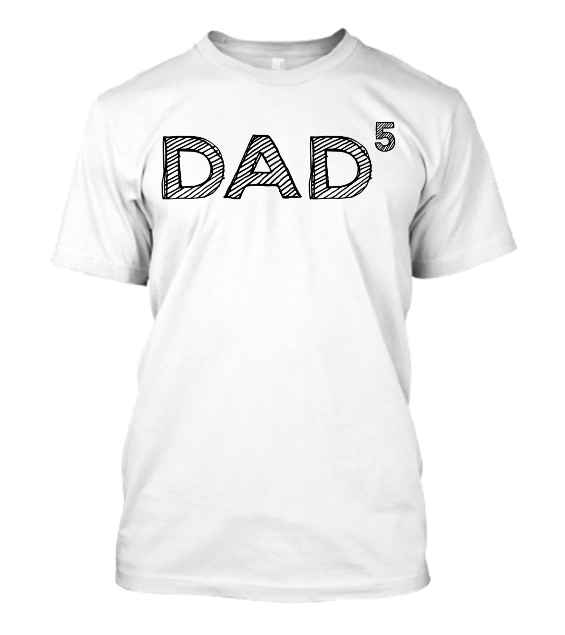 Dad To The Fifth Power Father Of Five Math Nerd Mens Math T-Shirt