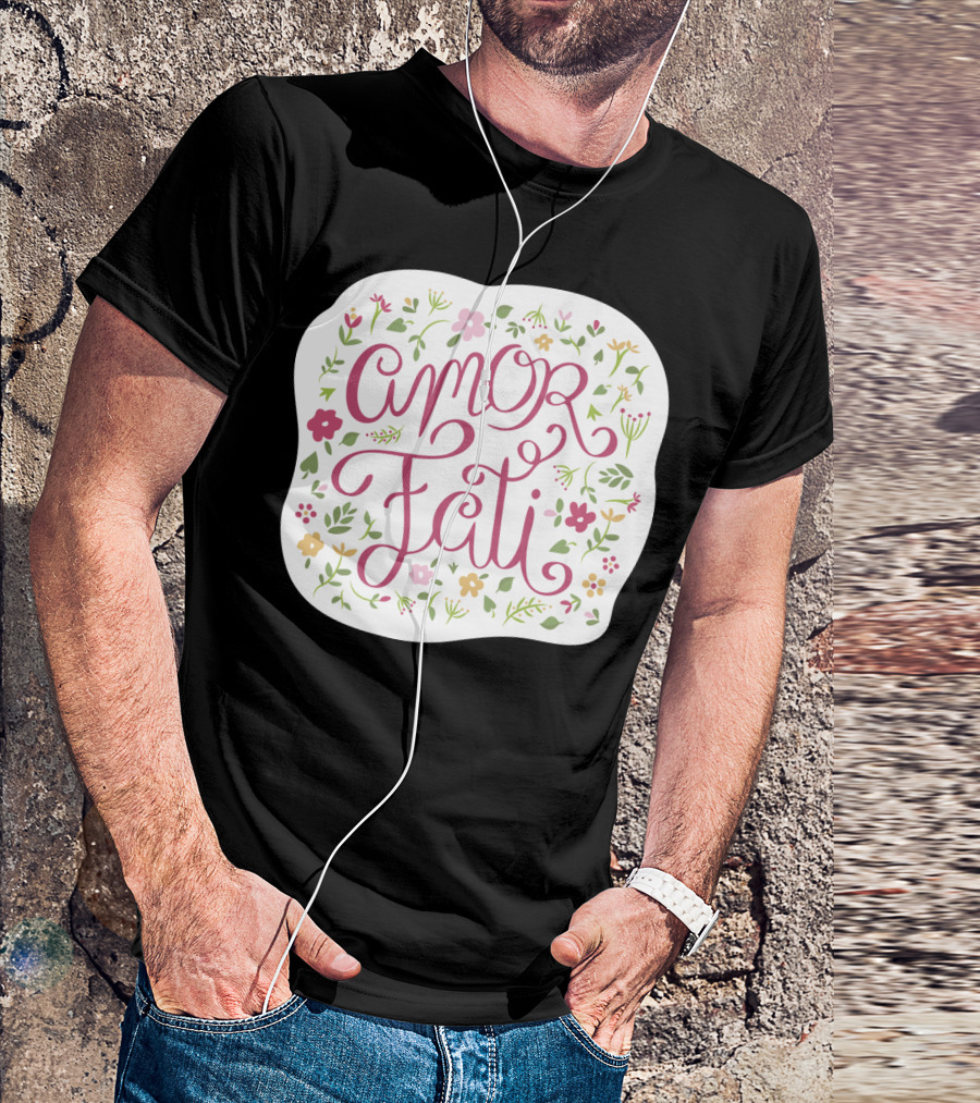 Amor Fati Love Of Fate Floral Motif T-Shirt