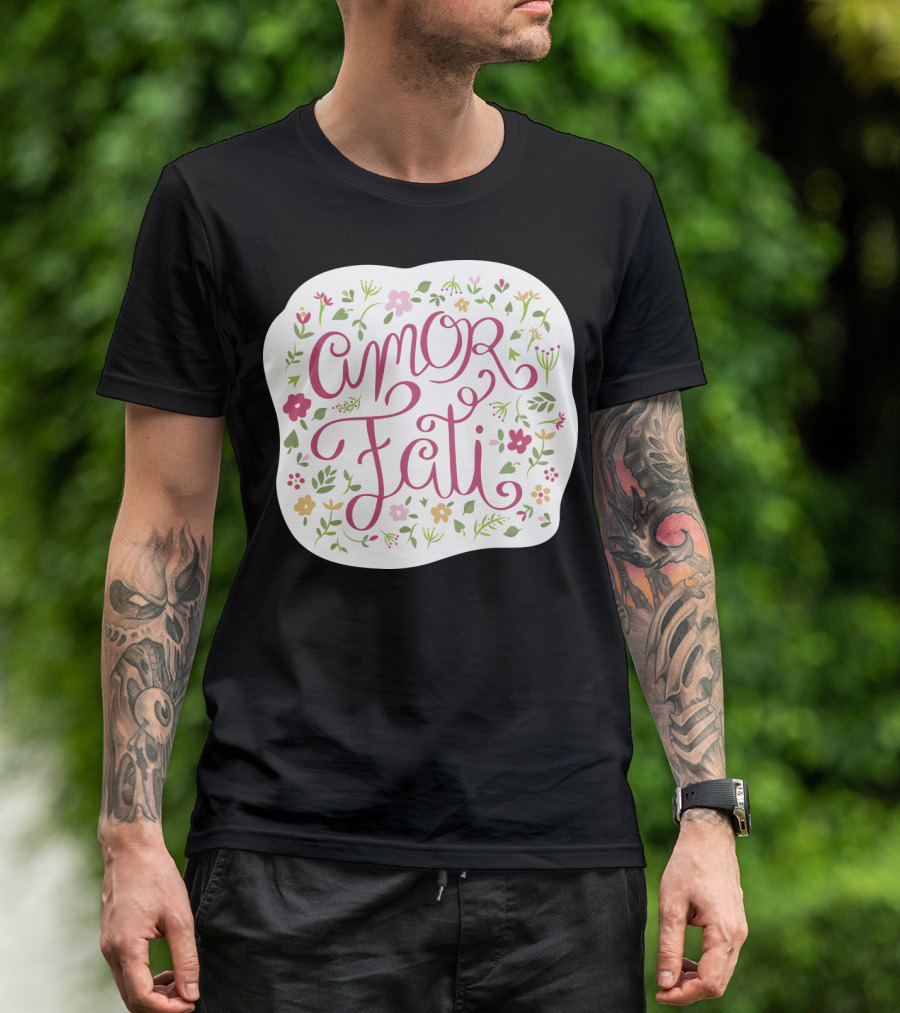 Amor Fati Love Of Fate Floral Motif T-Shirt