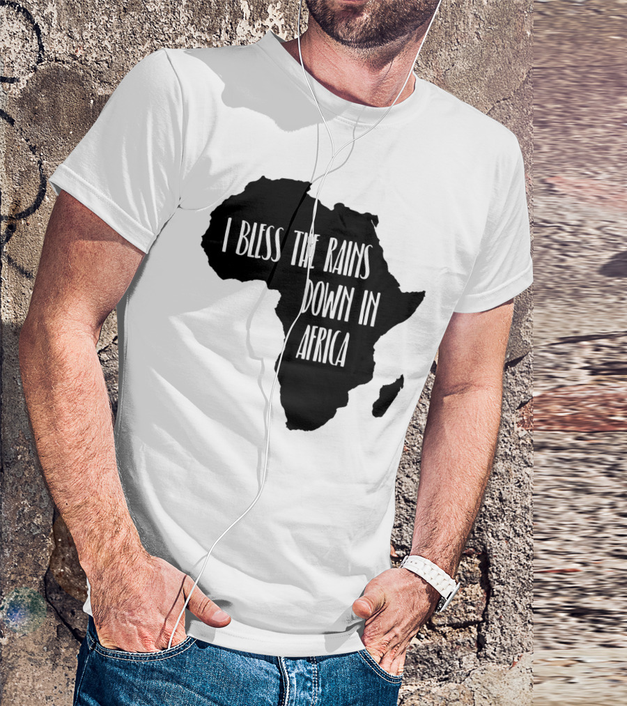 I Bless The Rains Down In Africa Map T-Shirt