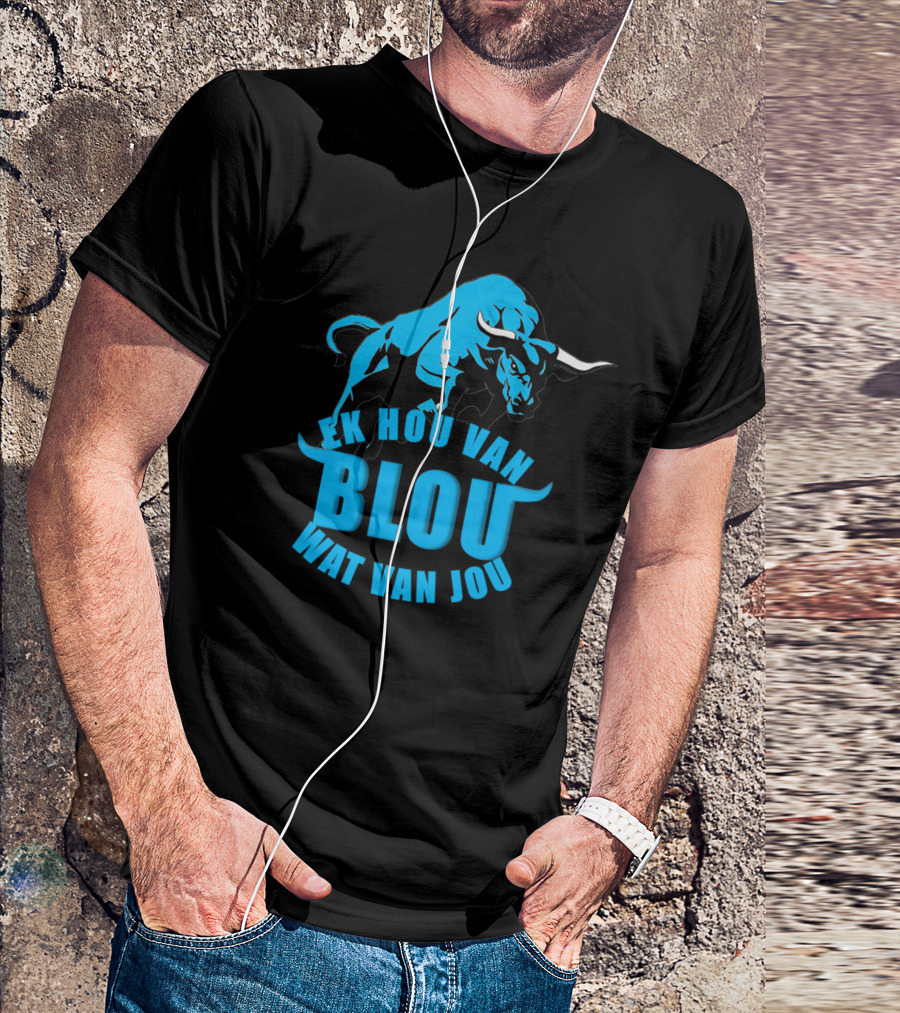 EK HOU VAN BLOU WAT VAN JOU Blue Bull T-Shirt