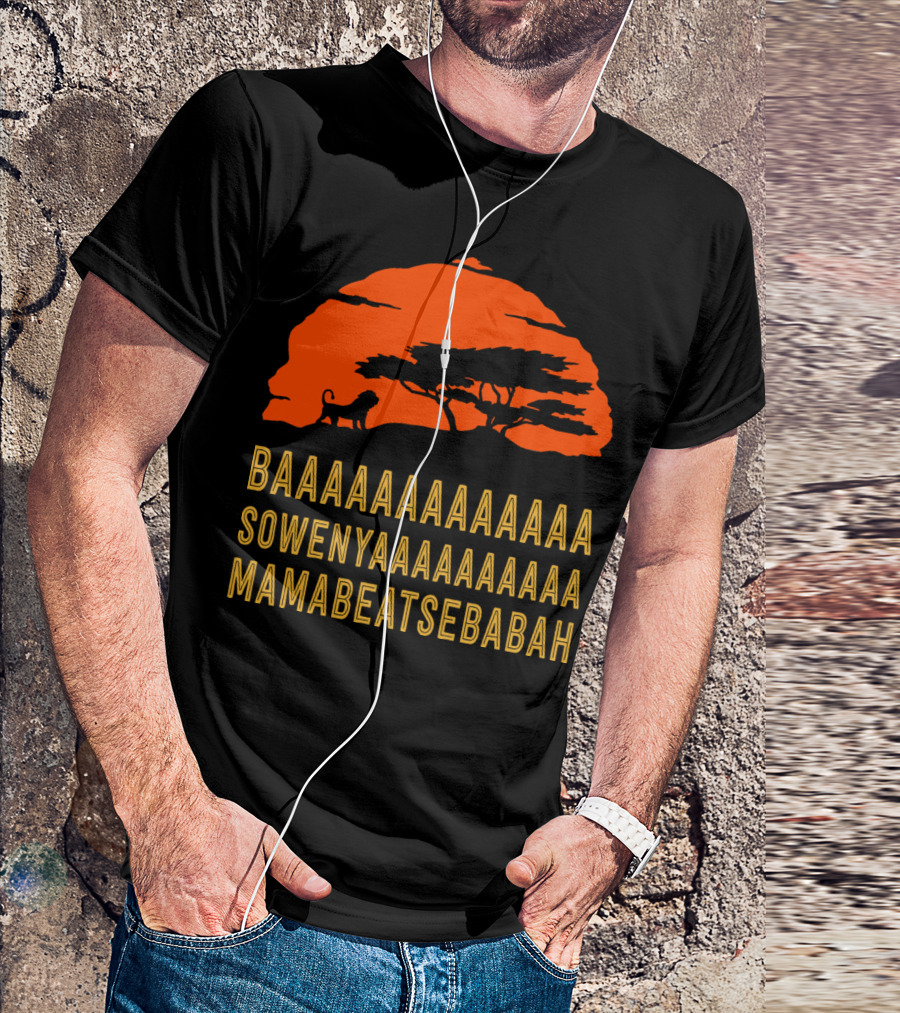 Baaaaaaa Sowenyaaaaaaa Mamabeatsebabah Lion Silhouette African Sunset T-Shirt