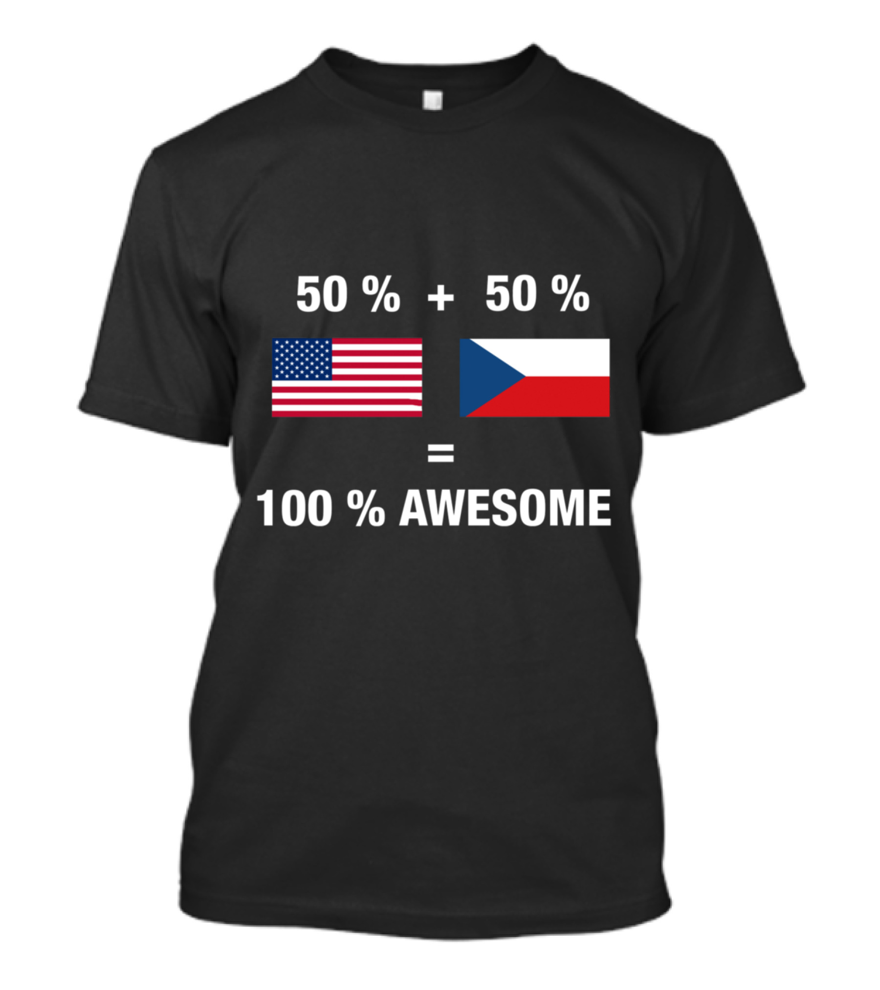 50% American Flag + 50% Czech Republic Flag Equals 100% Awesome T-Shirt