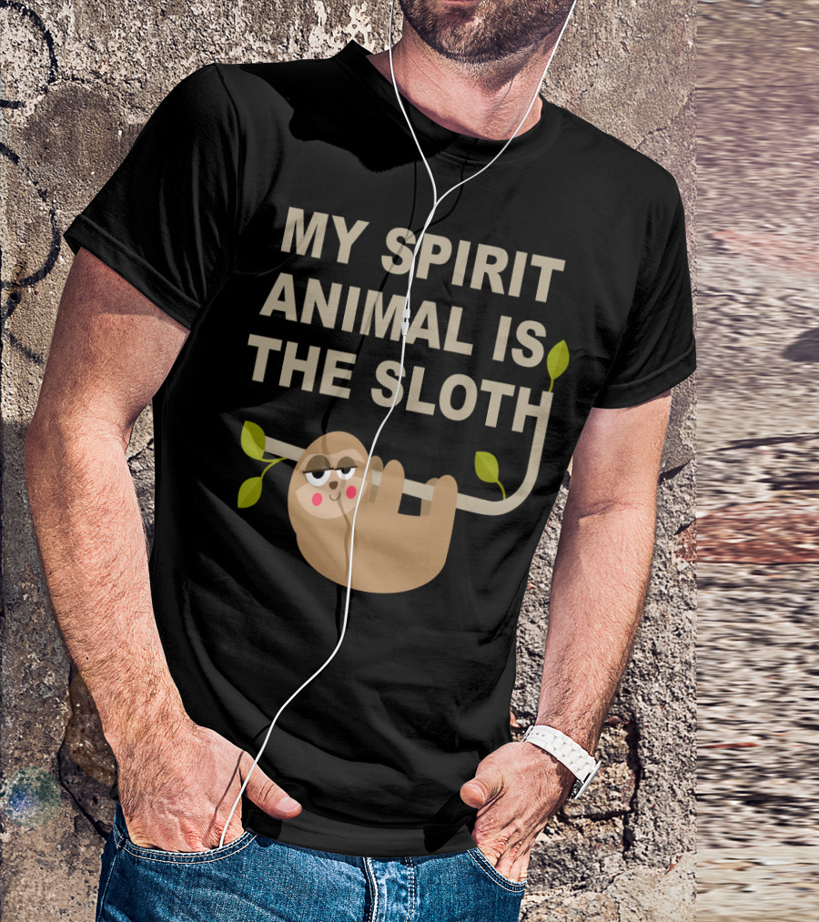 My Spirit Animal Is The Sloth Hanging On A Branch With Leaves T-Shirt