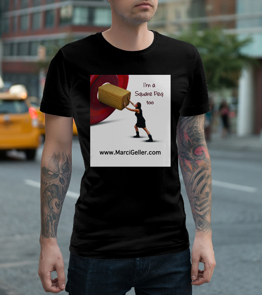 I'm a Square Peg Too MarciGeller.com Collection T-Shirt