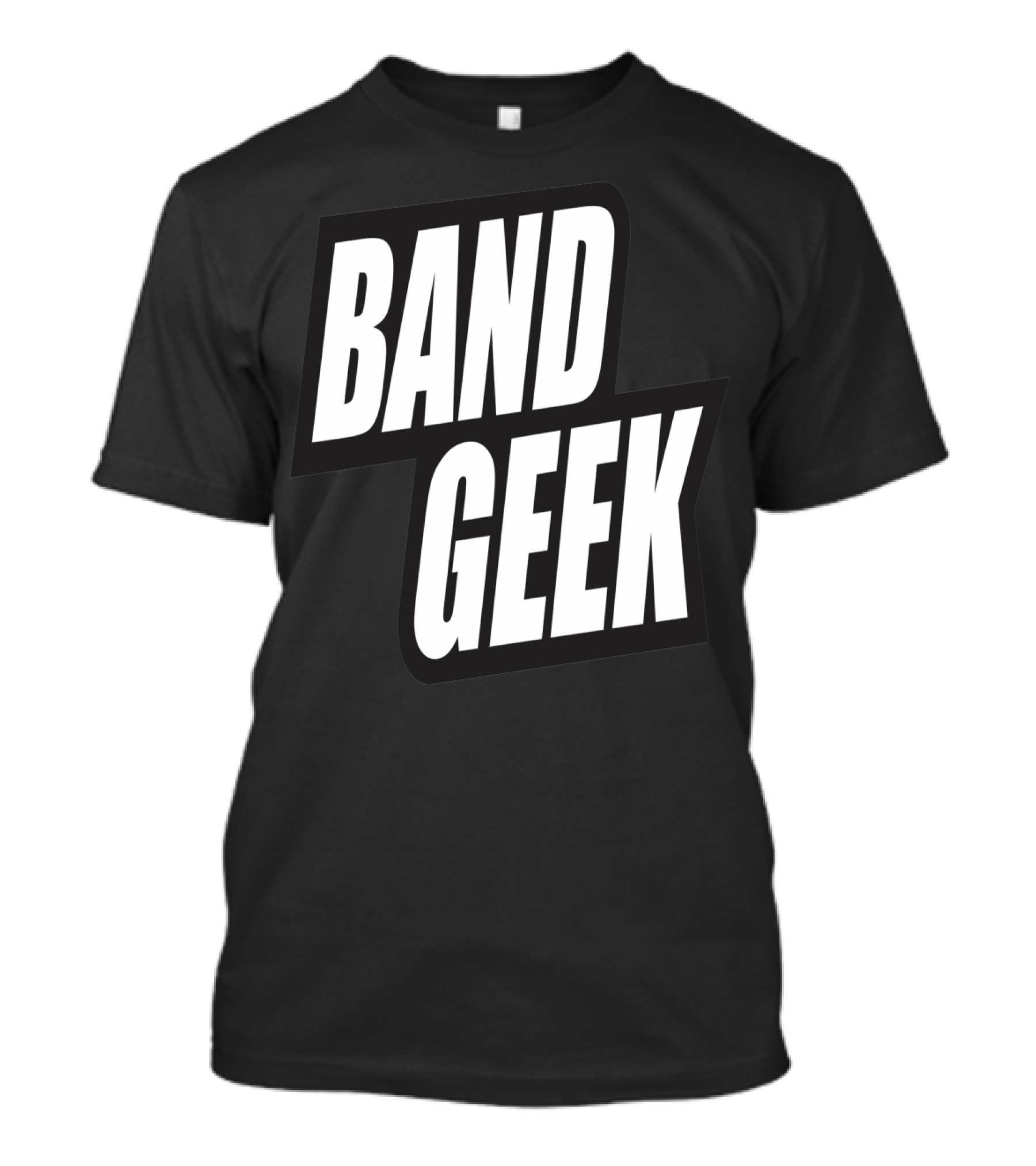 Band Geek Bold White Text On T-Shirt