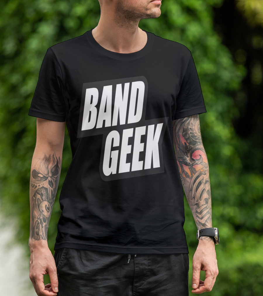 Band Geek Bold White Text On T-Shirt