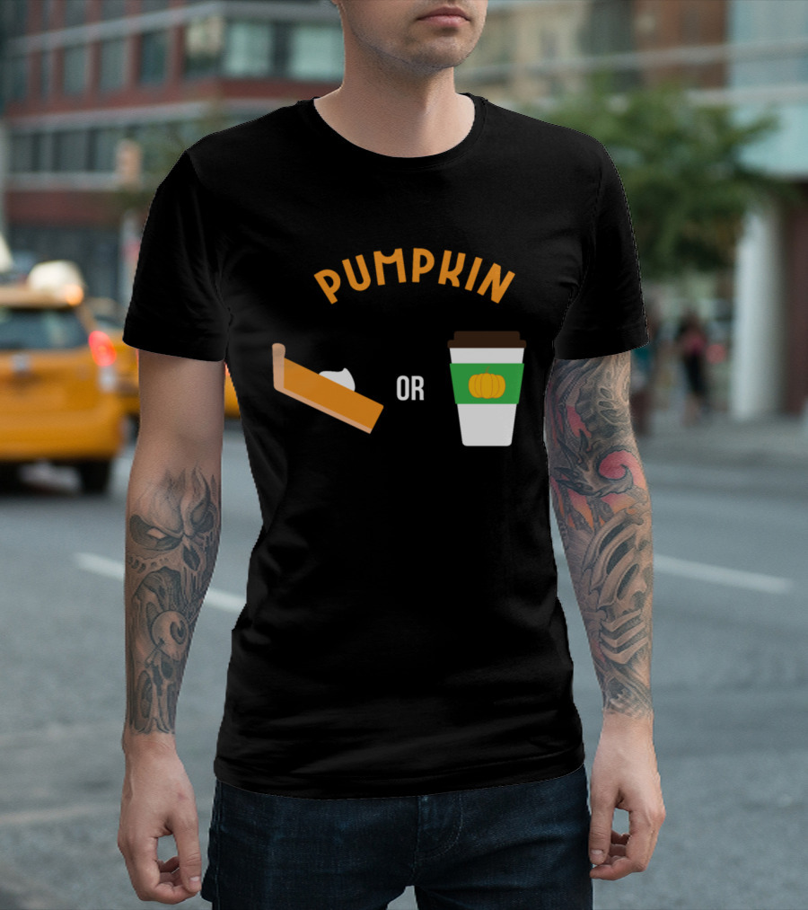 Pumpkin Pie Slice Or Pumpkin Coffee Cup Choice T-Shirt