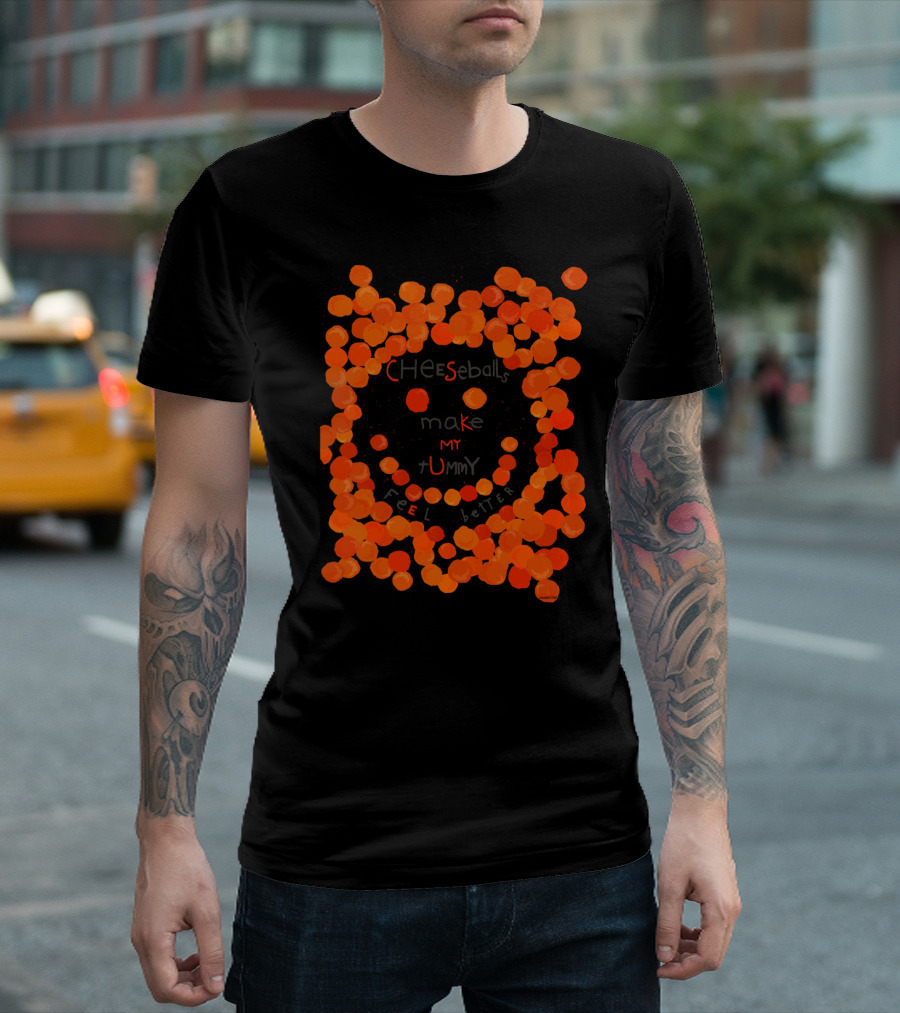 Cheeseballs Make My Tummy Feel Better Smiley Face T-Shirt