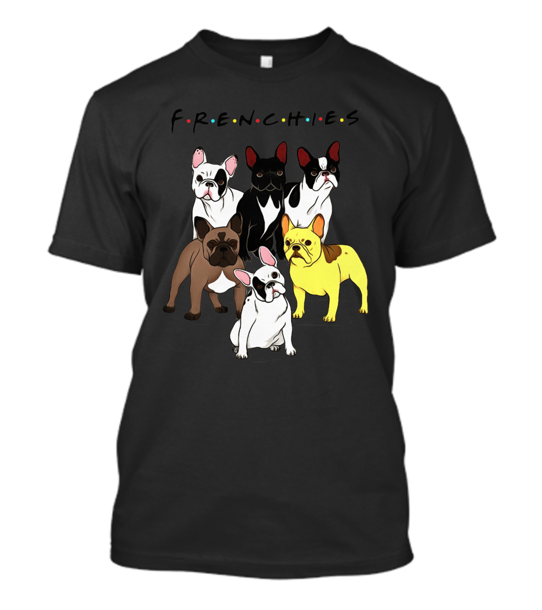 Frenchies Dogs Typography With Colorful Dots T-Shirt