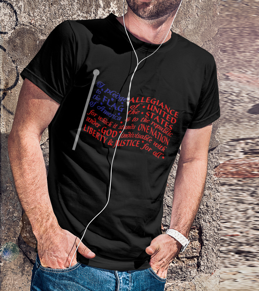 Pledge Allegiance Flag United States America Liberty Justice Under God Indivisible One Nation T-Shirt