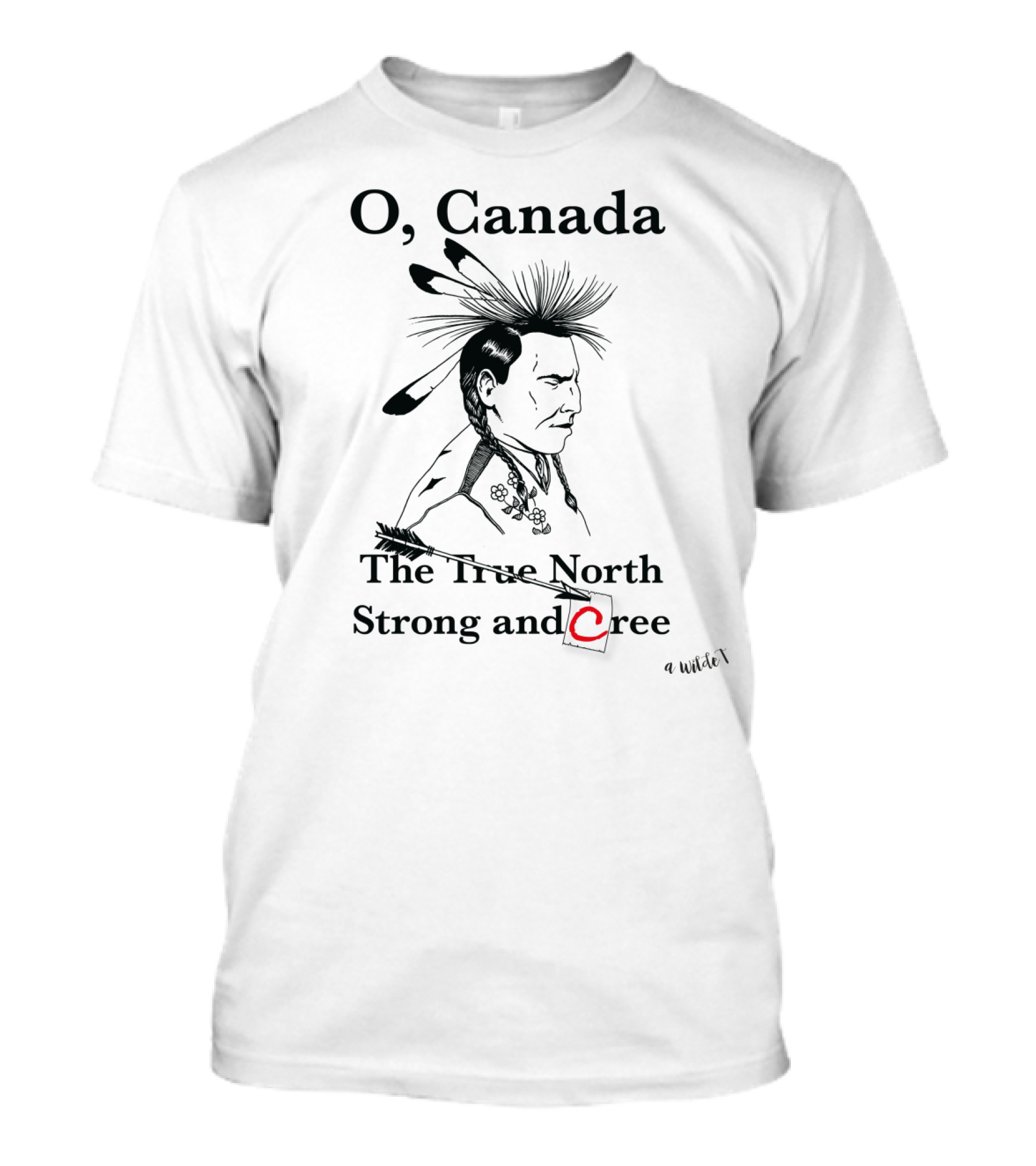 O Canada The True North Strong And Cree T-Shirt