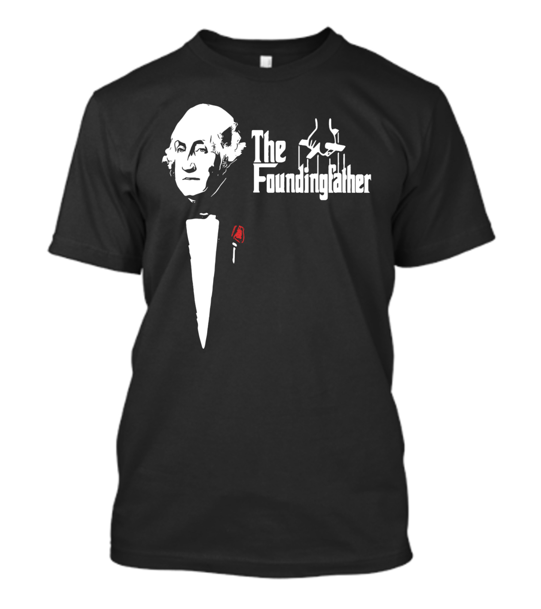 The Foundingfather Parody George Washington Godfather Style Tuxedo Rose T-Shirt