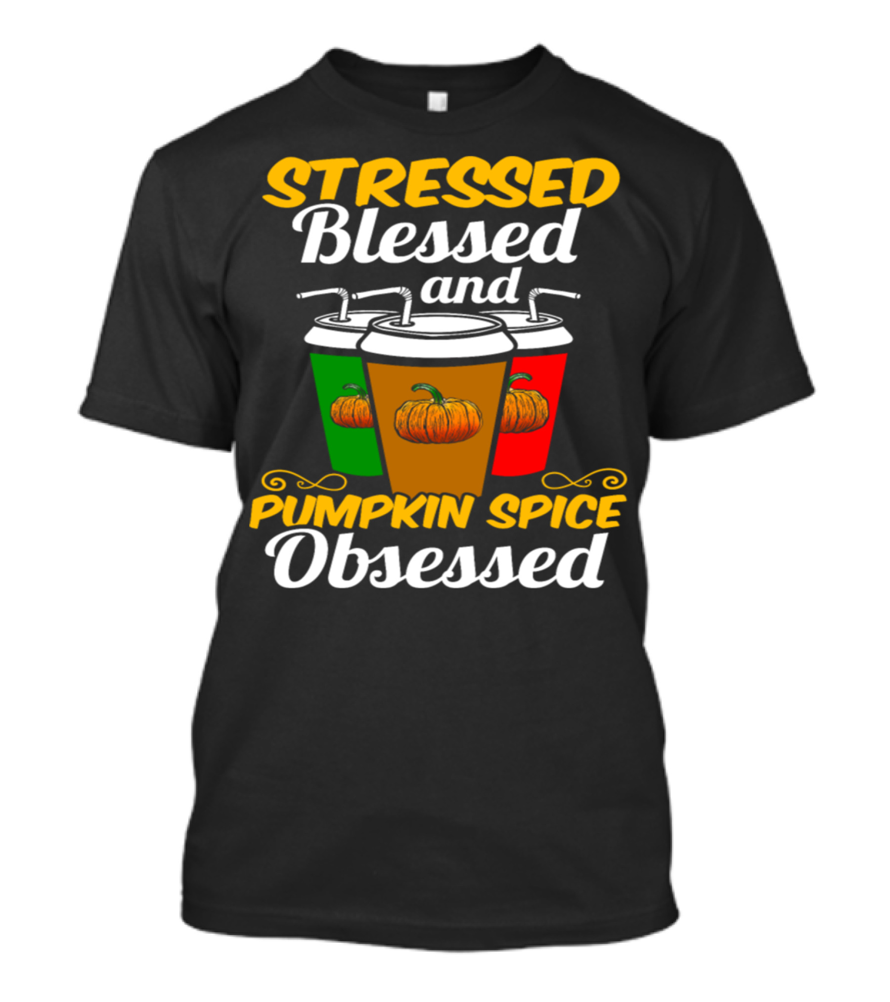 Stressed Blessed And Pumpkin Spice Obsessed With Coffee Cups And Pumpkins T-Shirt
