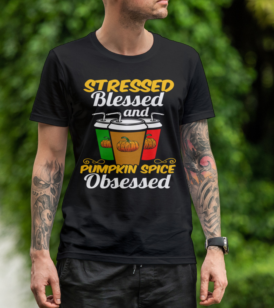 Stressed Blessed And Pumpkin Spice Obsessed With Coffee Cups And Pumpkins T-Shirt