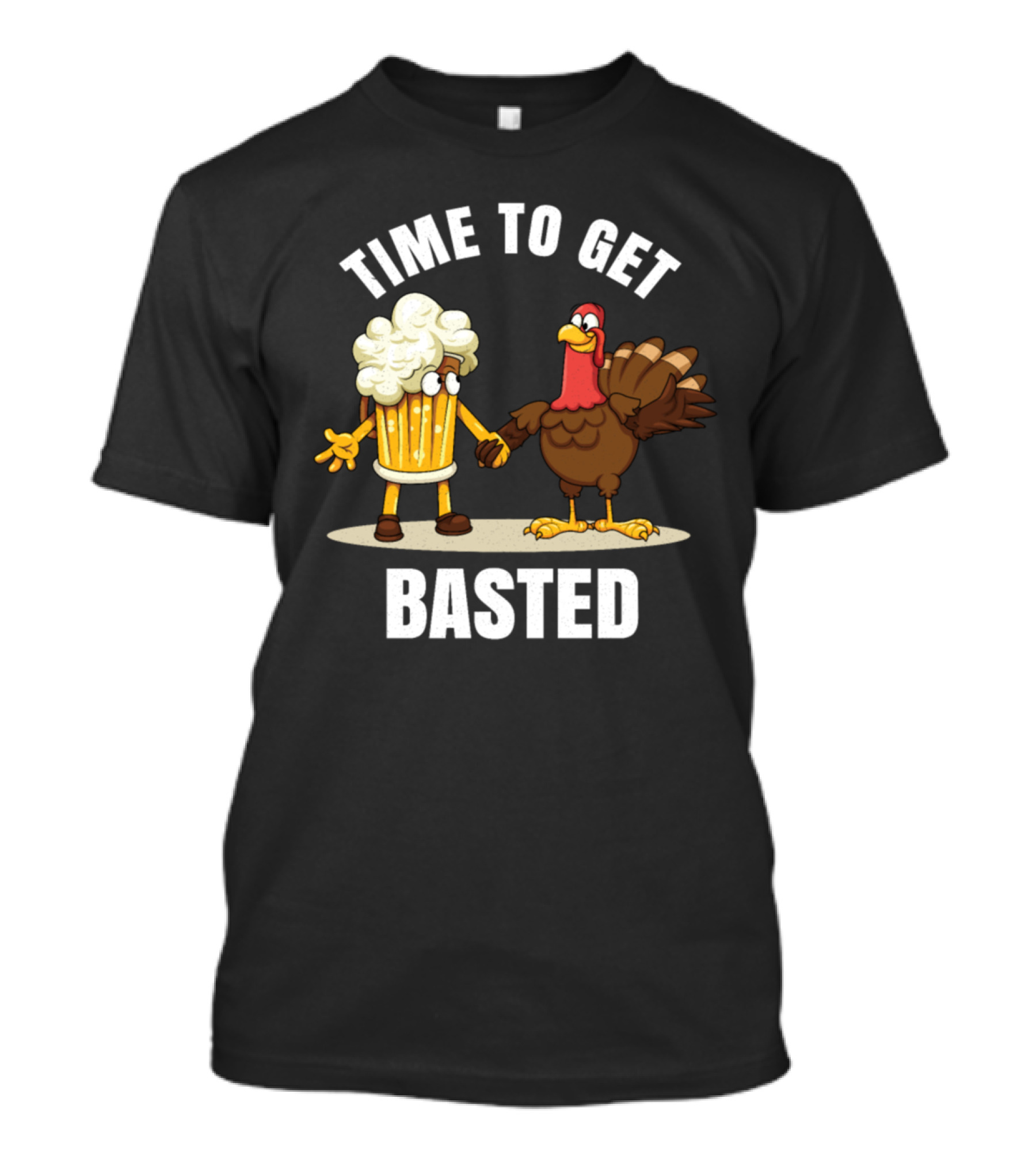 TIME TO GET BASTED BEER AND TURKEY HANDSHAKE T-Shirt