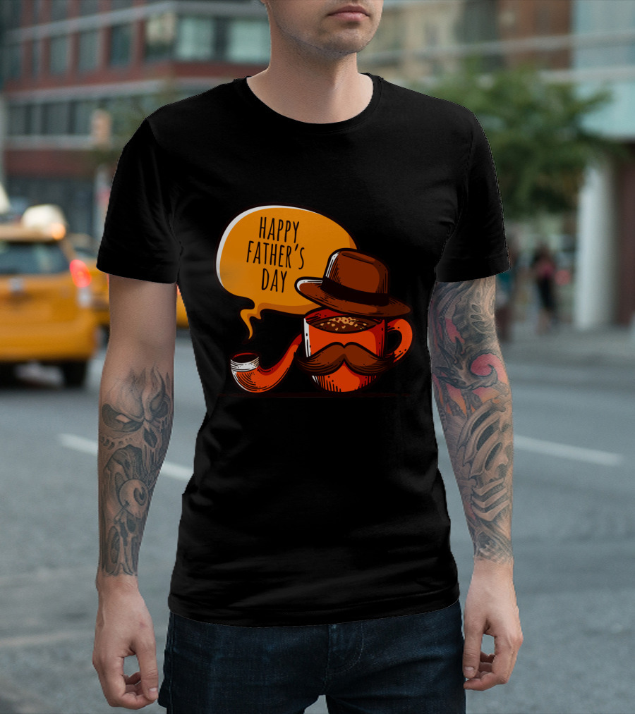 Happy Father's Day Coffee Cup With Hat And Mustache T-Shirt