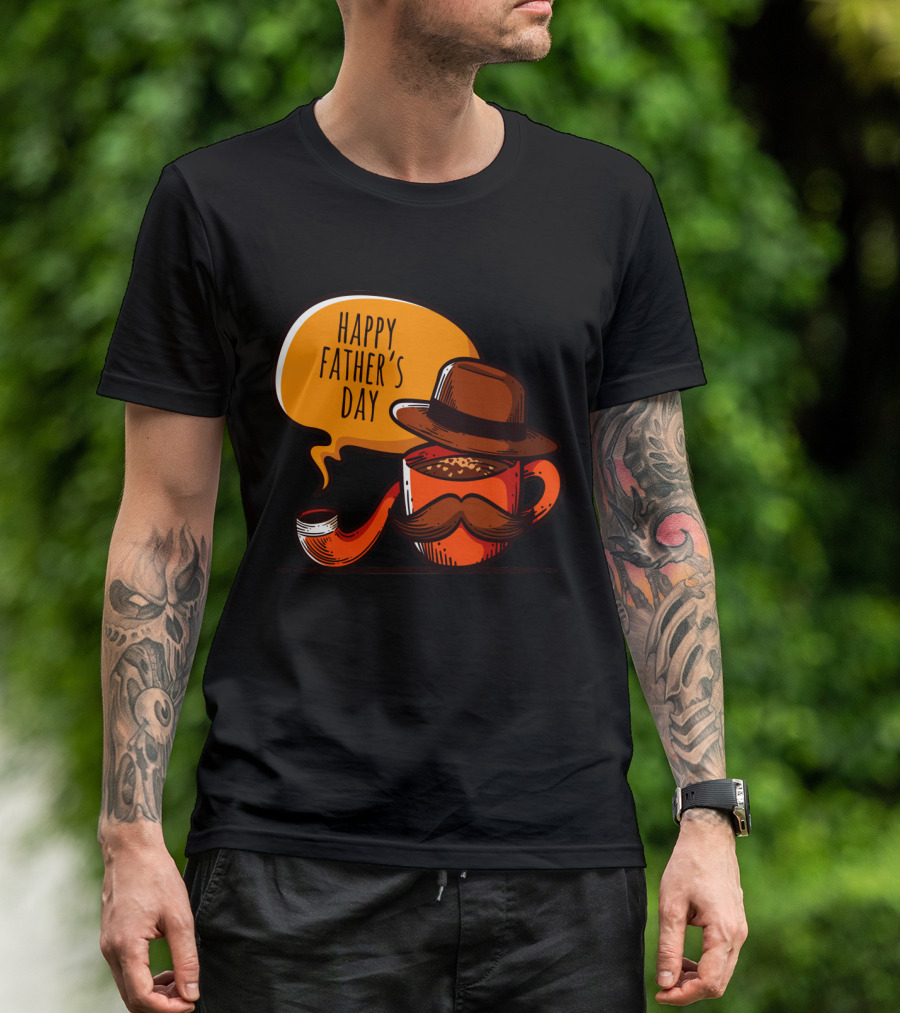 Happy Father's Day Coffee Cup With Hat And Mustache T-Shirt