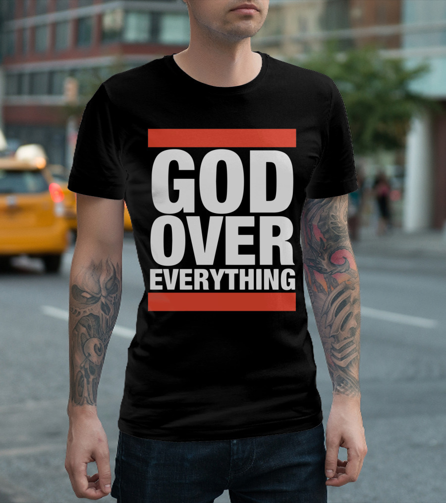 God Over Everything Inspirational Faith-Based T-Shirt