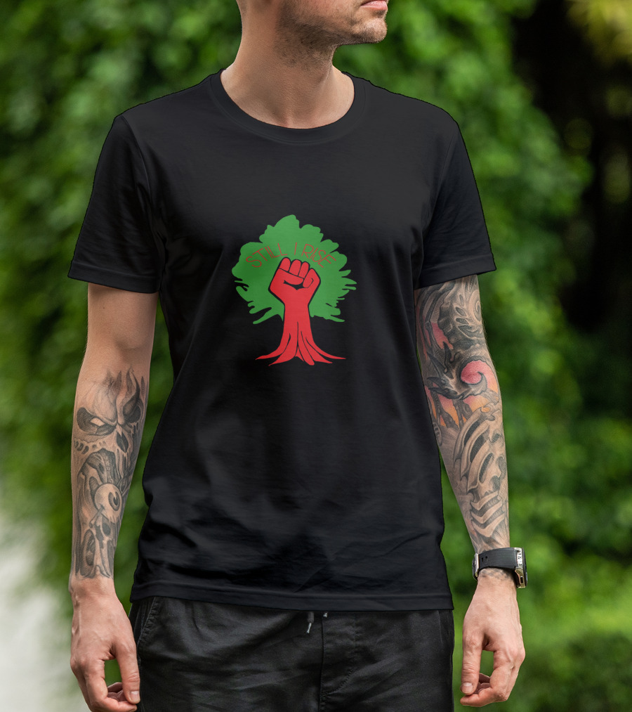 Still I Rise Fist And Pan African Tree T-Shirt