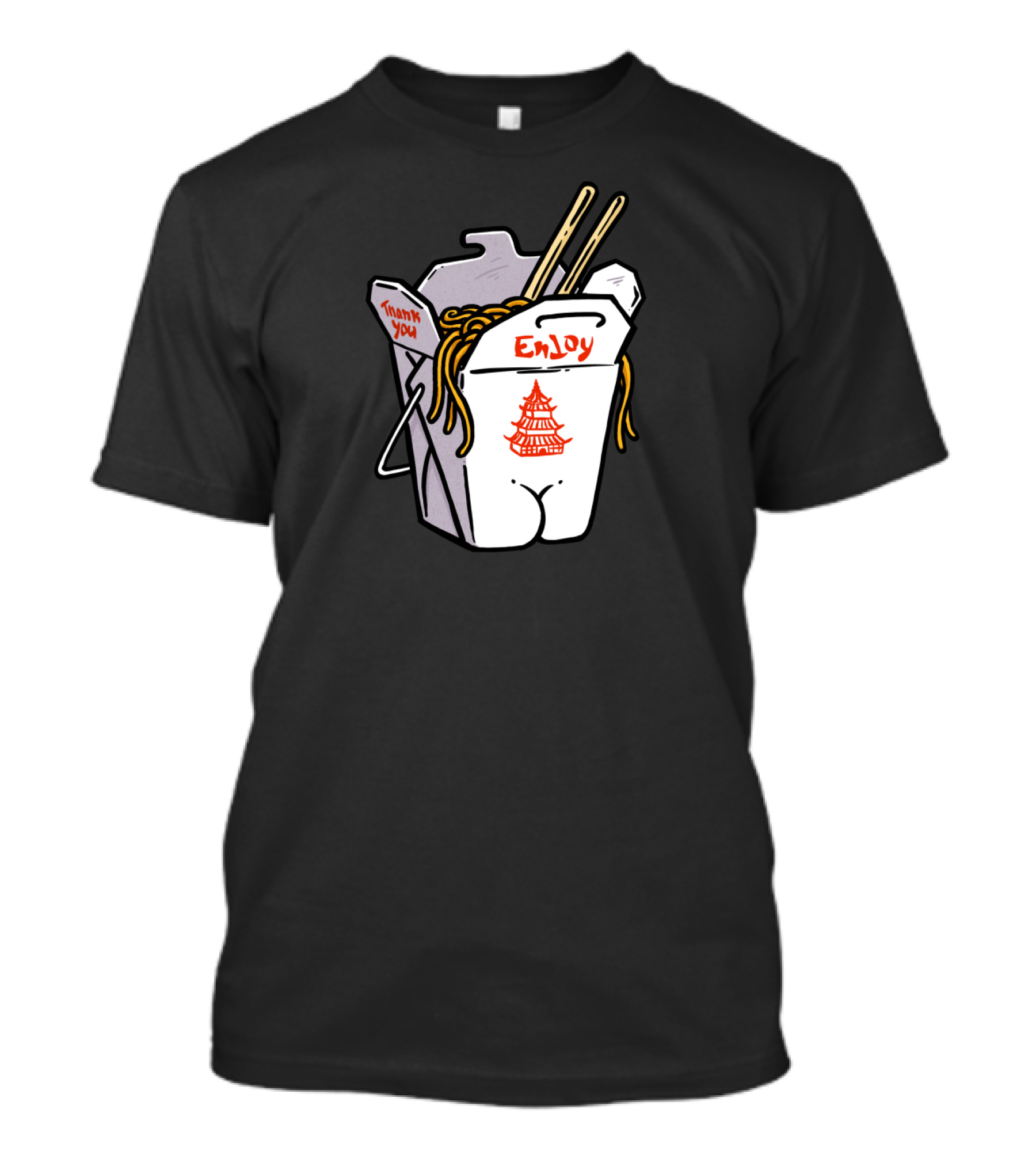 Chinese Take Out Box With Noodles Butt Design And Enjoy Thank You Text Pagoda T-Shirt