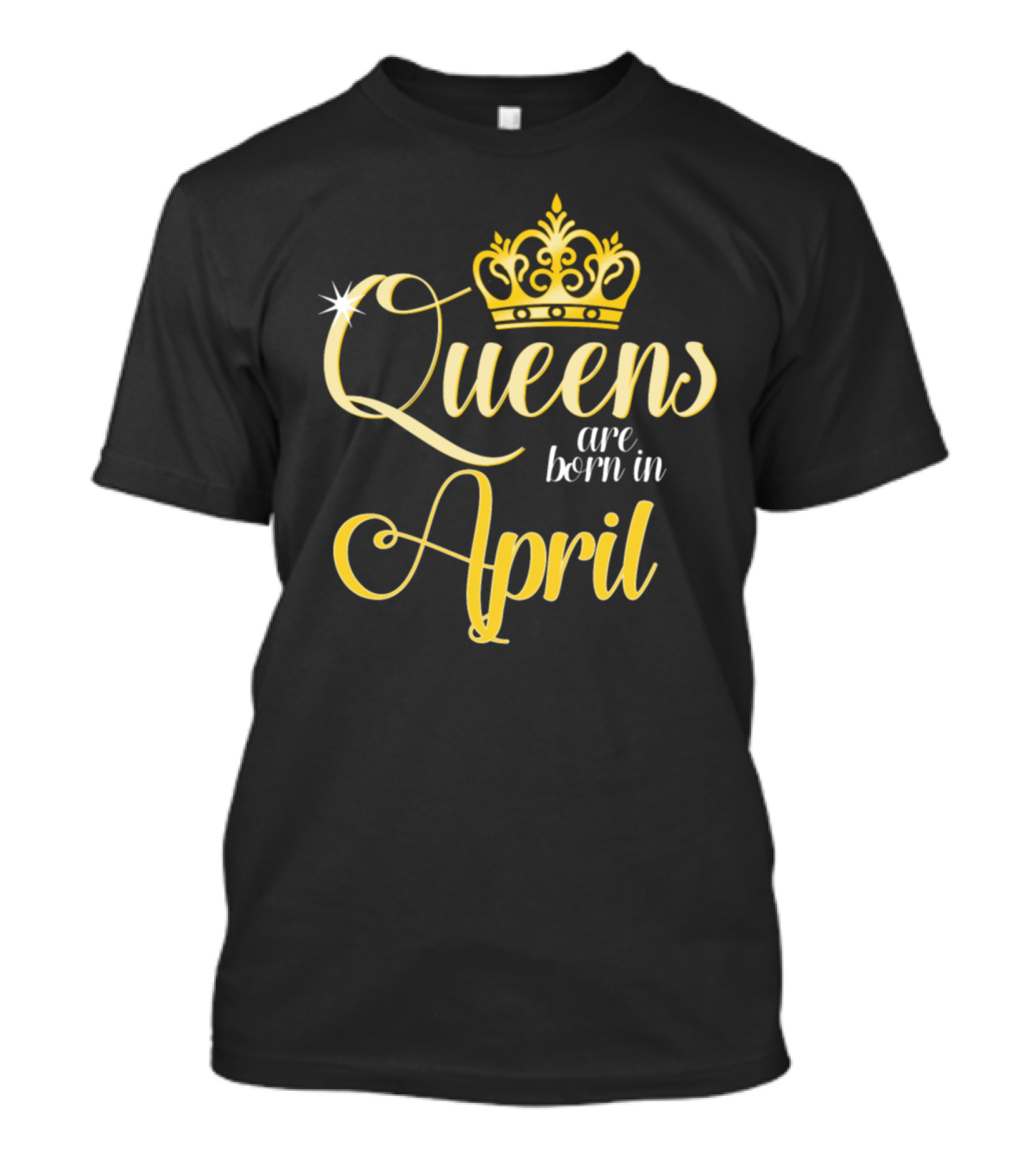 Queens Are Born In April Golden Crown Sparkle T-Shirt