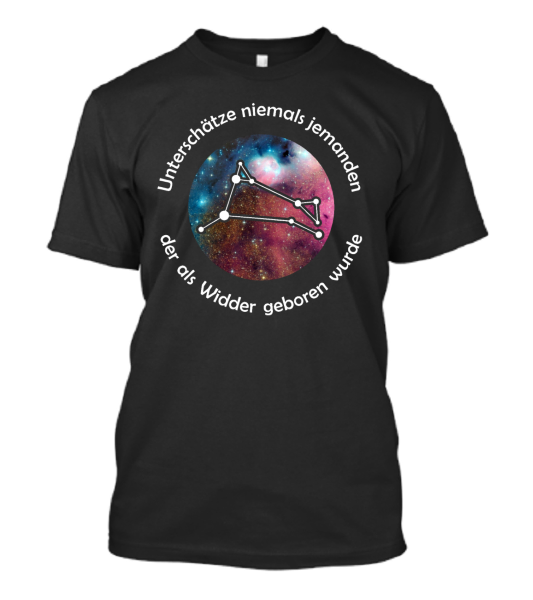 Unterschätze Niemals Jemanden Der Als Widder Geboren Wurde Aries Birthday Constellation April T-Shirt