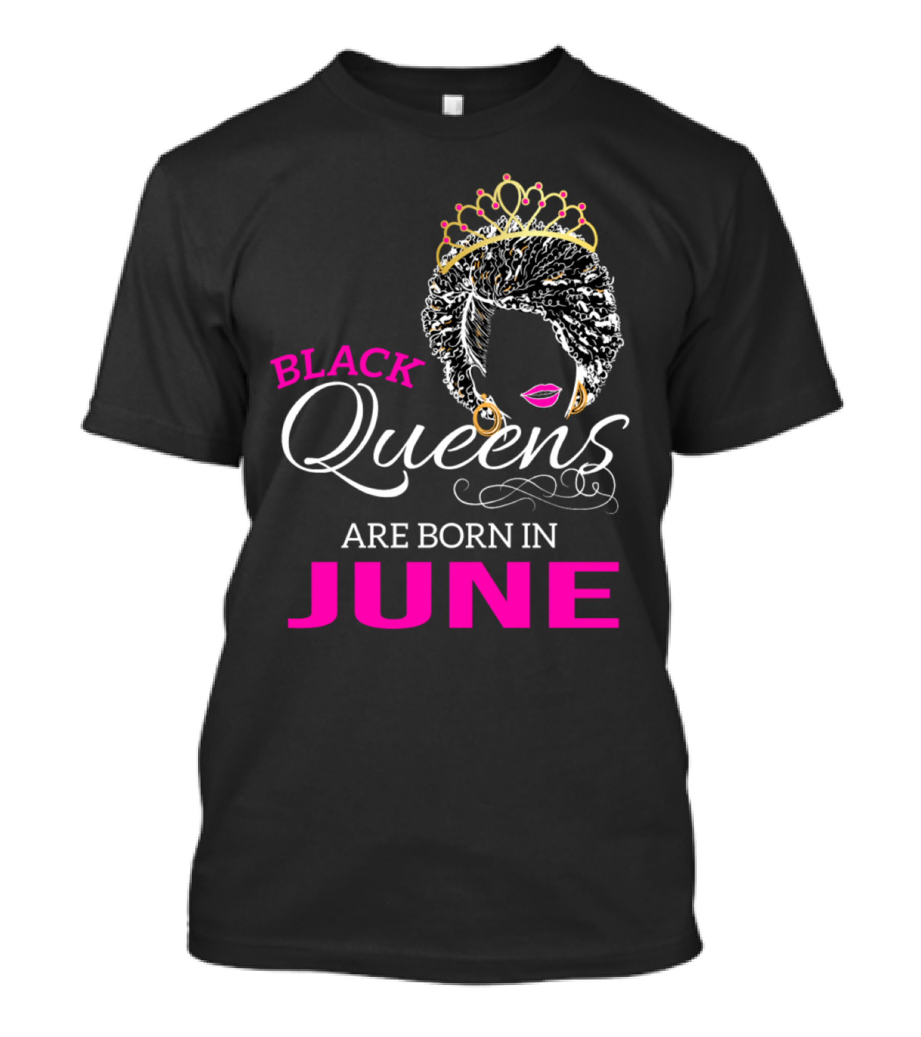 Black Queens Are Born In June African American Birthday T-Shirt