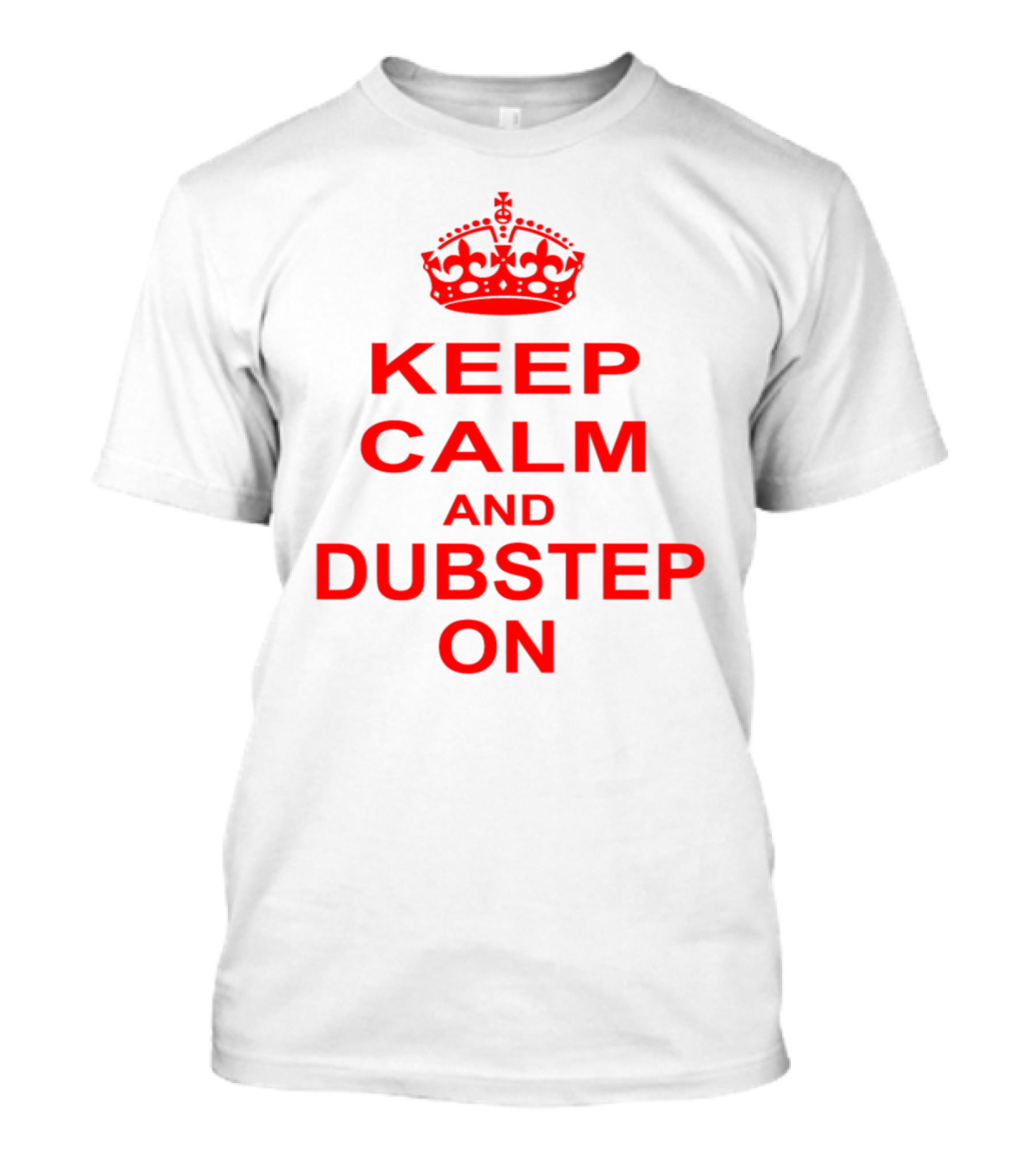 Keep Calm And Dubstep On Crown Parody Text T-Shirt
