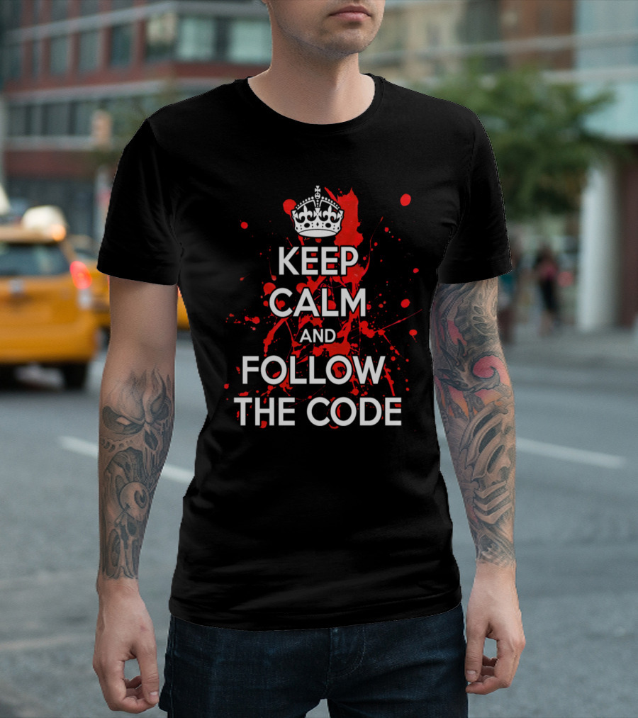 Keep Calm And Follow The Code Red Splatter Crown T-Shirt