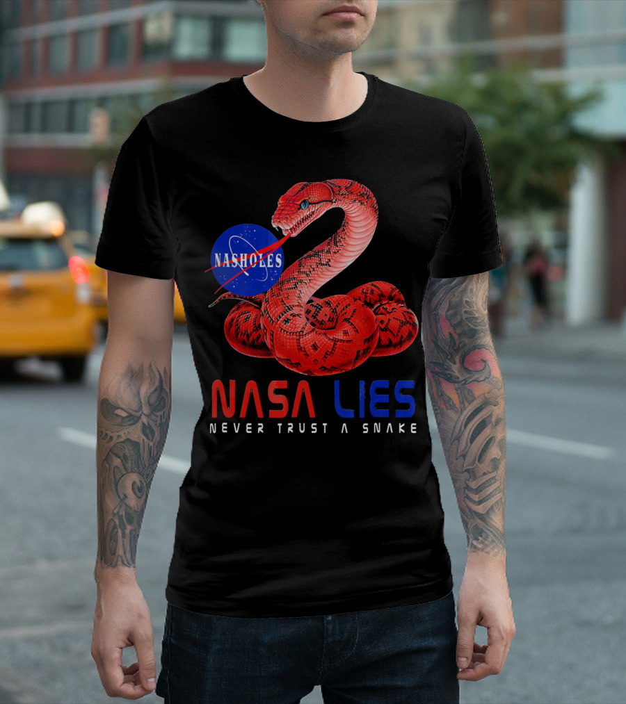NASA Lies Never Trust a Snake Nasholes T-Shirt