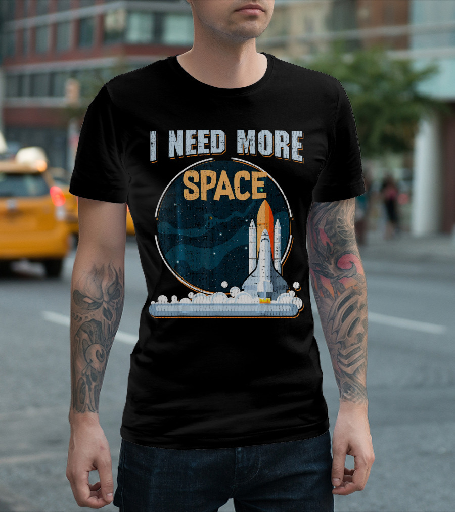 I Need More Space Stars Rocket Moon Earth Shuttle T-Shirt