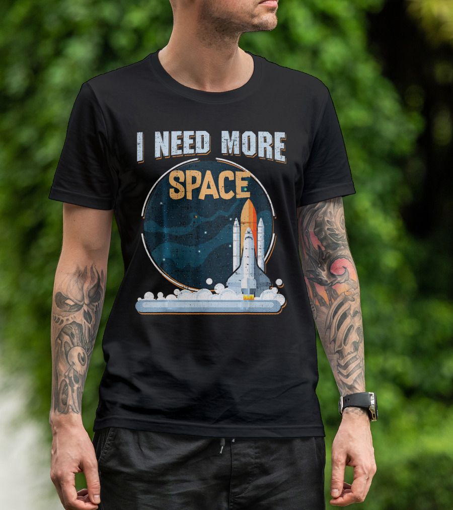 I Need More Space Stars Rocket Moon Earth Shuttle T-Shirt