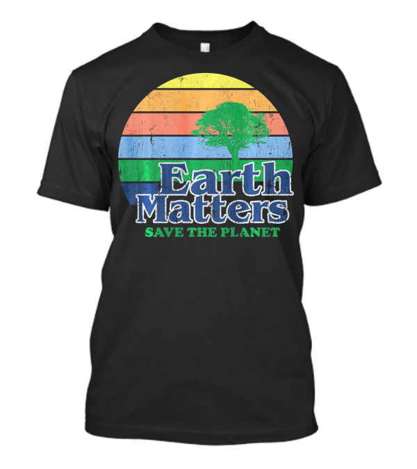 Earth Matters Save The Planet Earth Day Tree Retro Sunburst T-Shirt