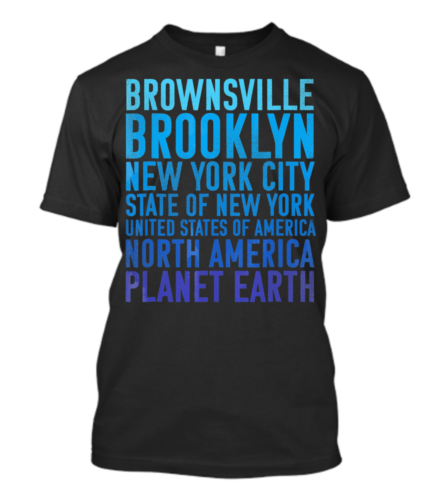 Brownsville Brooklyn New York City State Of New York United States Of America North America Planet Earth T-Shirt