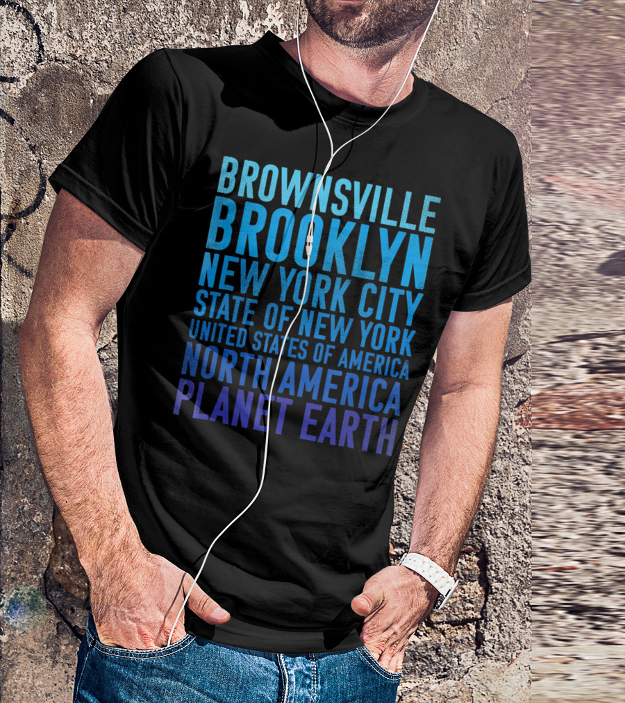 Brownsville Brooklyn New York City State Of New York United States Of America North America Planet Earth T-Shirt