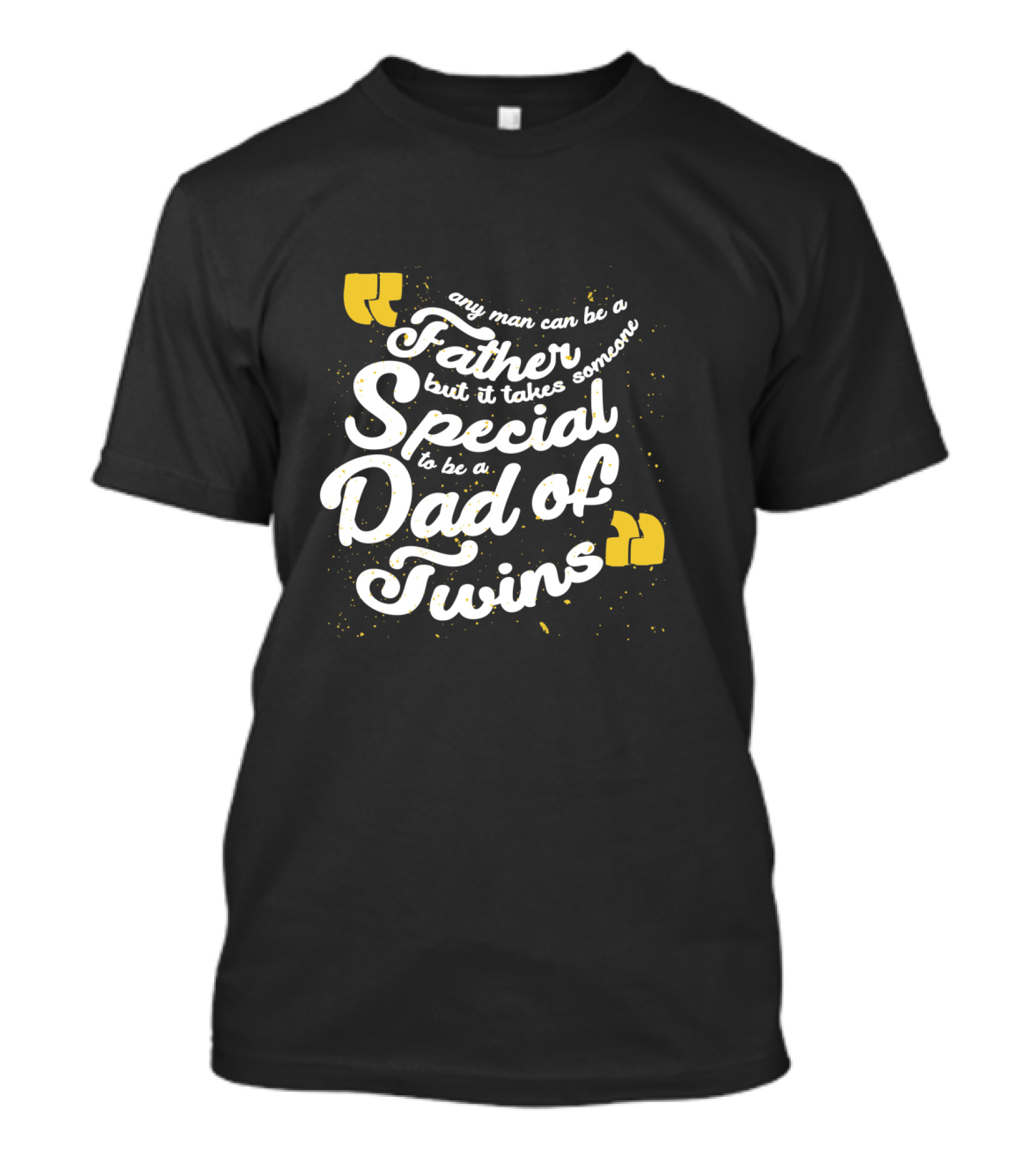 Father But It Takes Someone Special To Be A Dad Of Twins T-Shirt