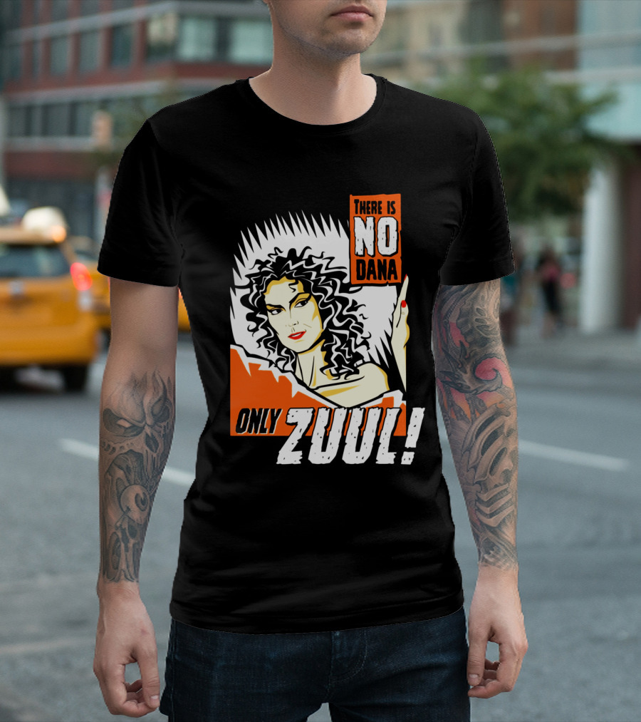 There Is No Dana Only Zuul Ghostbusters Movie T-Shirt