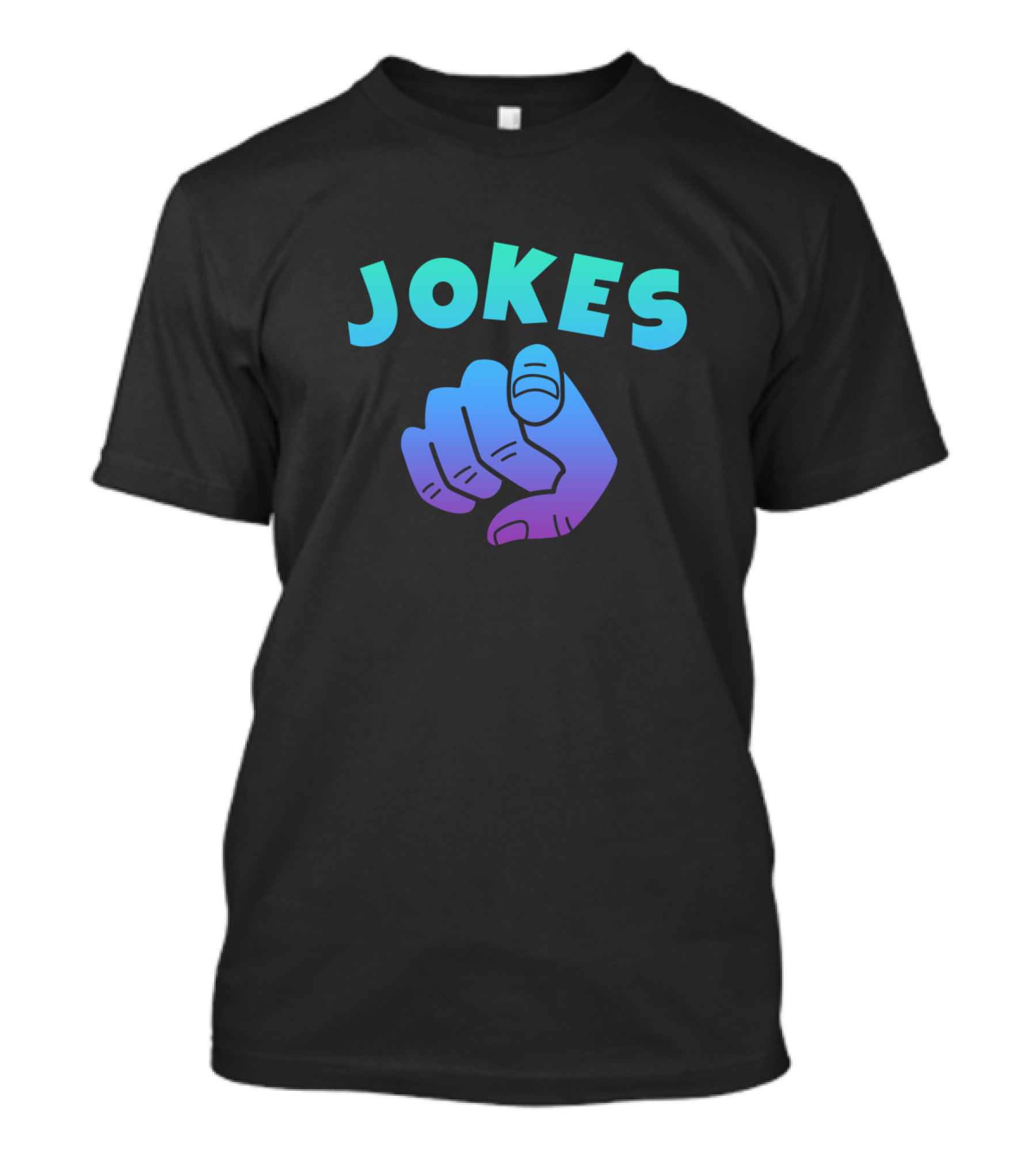 Jokes On You Pointing Finger Gesture T-Shirt