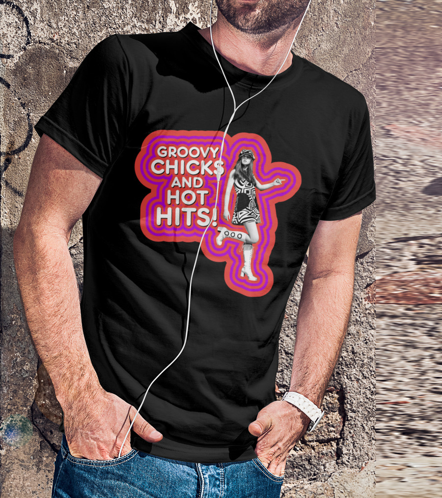 Groovy Chicks And Hot Hits Retro Style With Psychedelic Vibe And Mod Fashion T-Shirt
