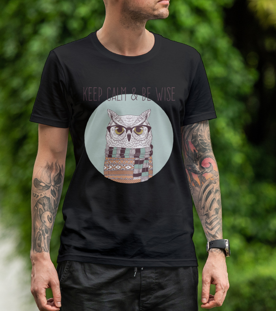 Keep Calm And Be Wise Owl Wearing Glasses And Scarf T-Shirt