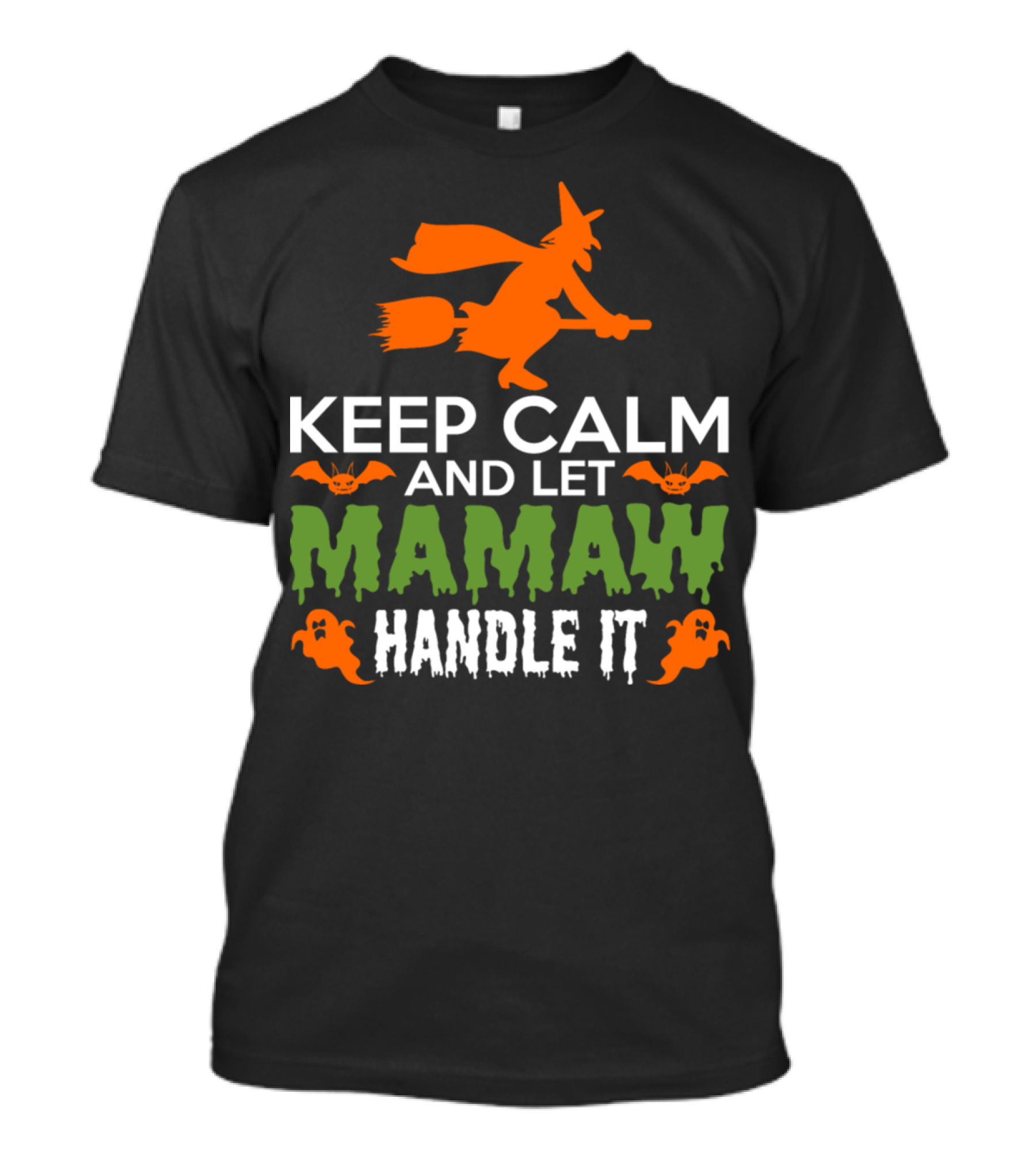 Keep Calm And Let Mamaw Handle It Halloween Witch Theme With Bats And Ghosts T-Shirt