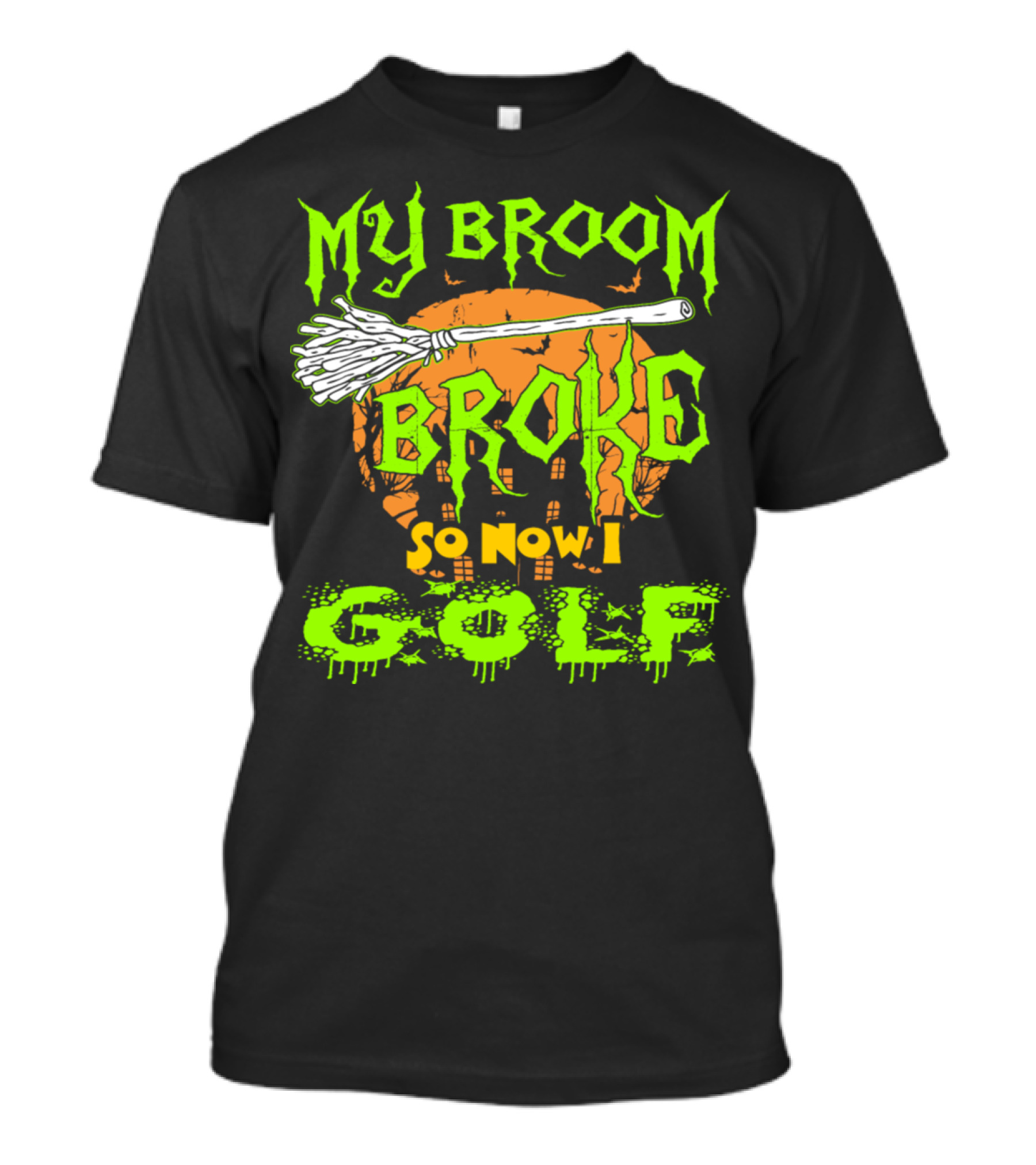 My Broom Broke So Now I Golf Halloween Witch T-Shirt