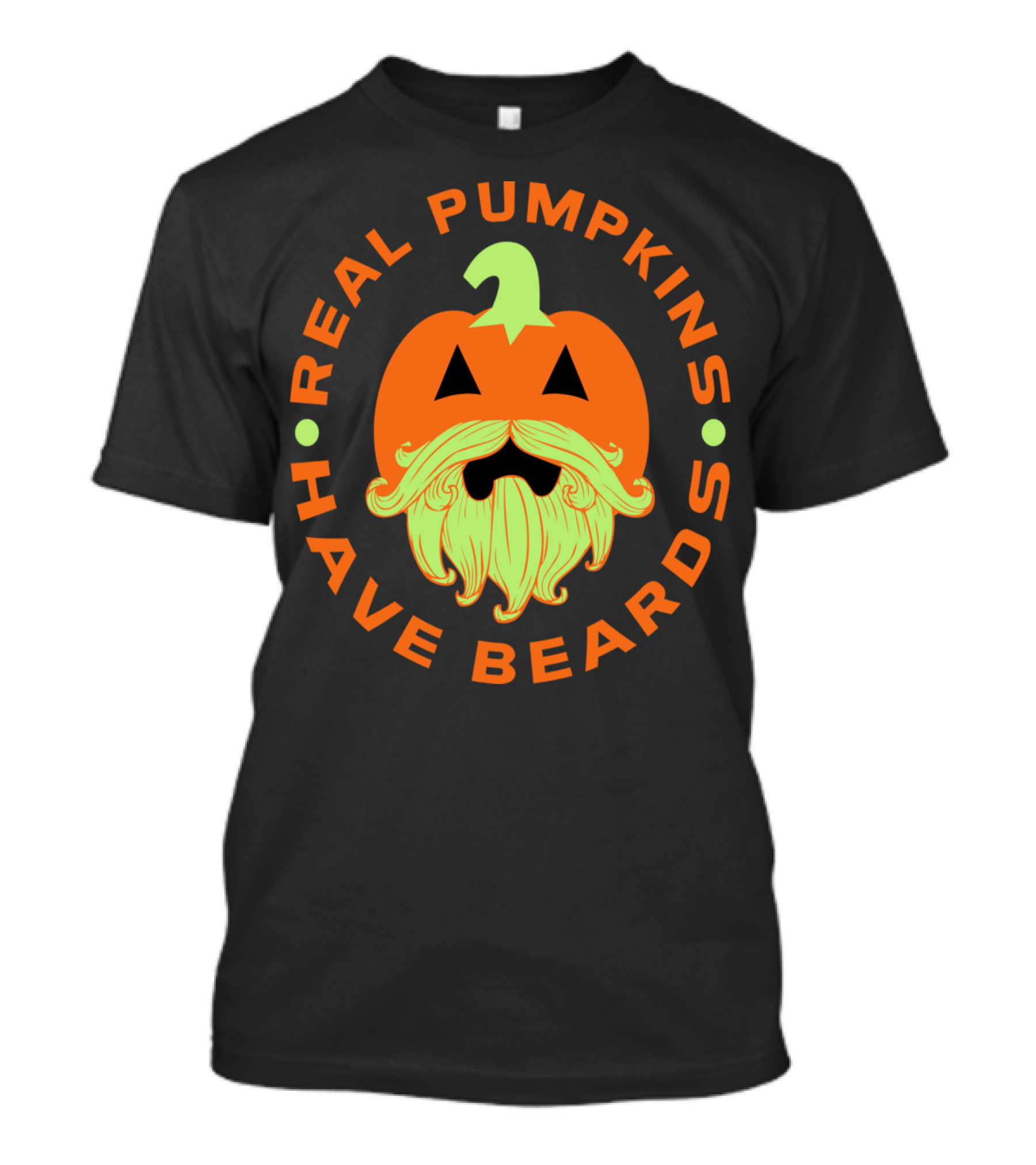 Real Pumpkins Have Beards Pumpkin Face With Beard T-Shirt