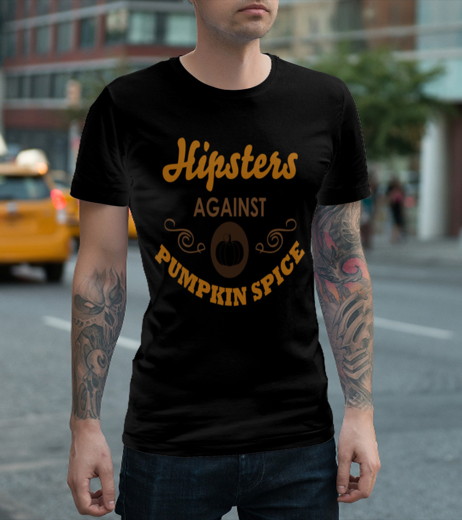 Hipsters Against Pumpkin Spice Halloween T-Shirt