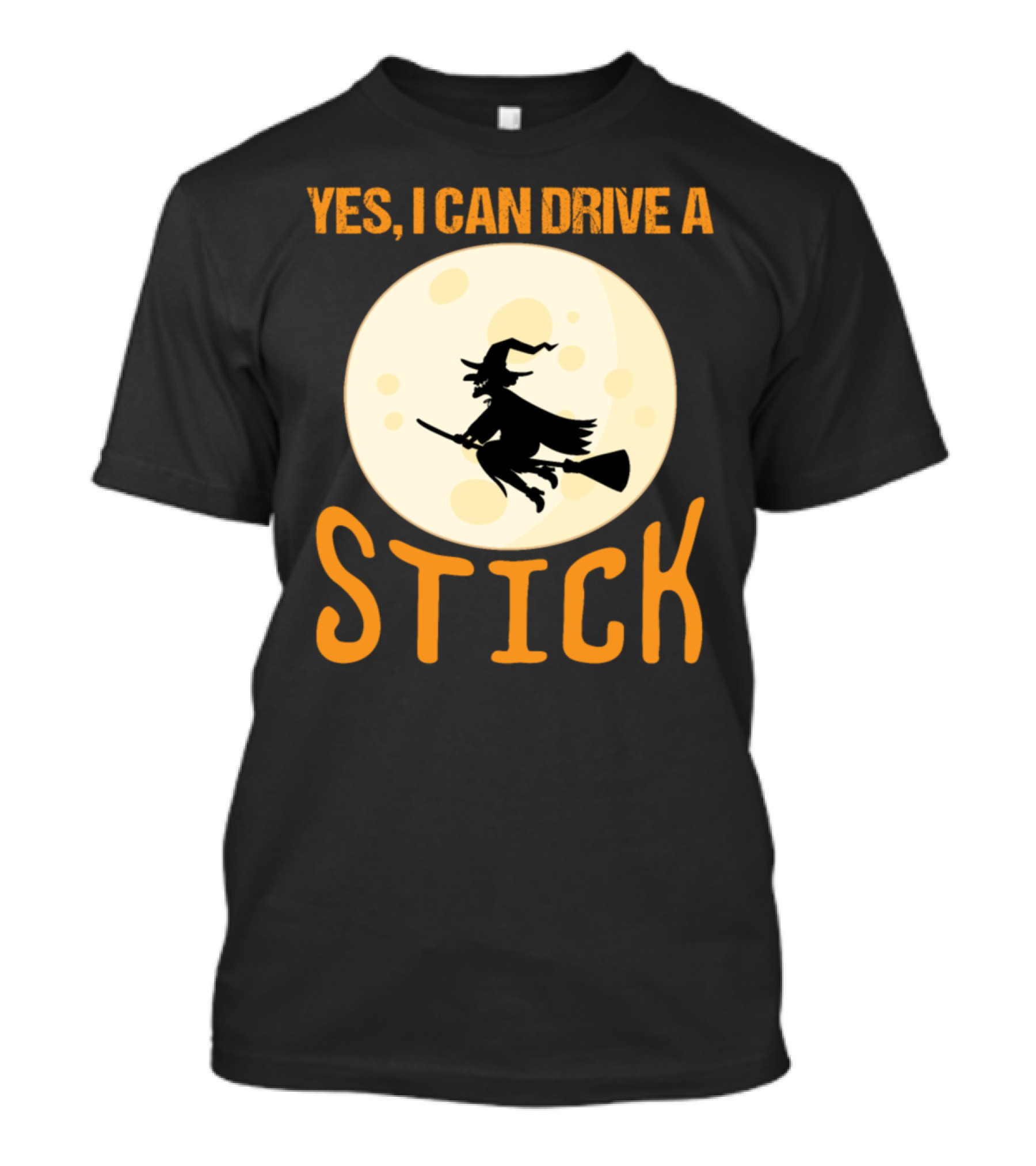 Yes I Can Drive A Stick Halloween Full Moon Pumpkin Witch T-Shirt